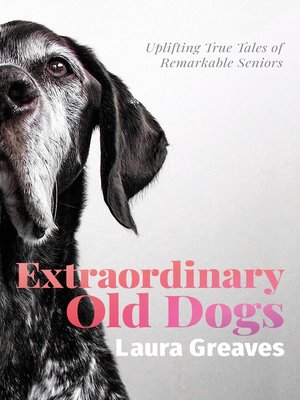 cover image of Extraordinary Old Dogs